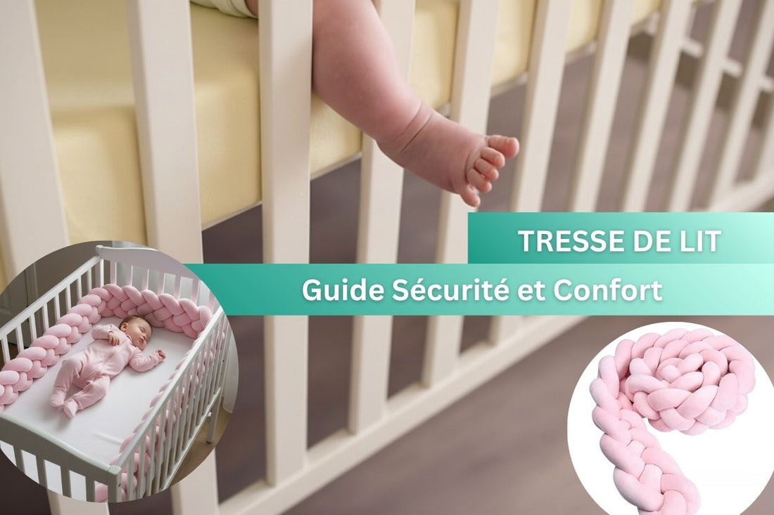 Tresse de lit : Guide Sécurité et Confort